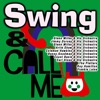 Swing & Call Me, 2011