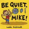 Be Quiet Mike - Single album lyrics, reviews, download