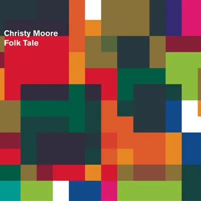 Folk Tale - Christy Moore Folk Tale - Christy Moore