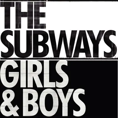 Girls & Boys - Single - The Subways