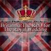 Britannia: The RPO for The Royal Wedding