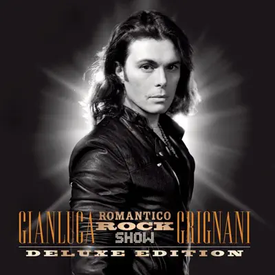 Romantico Rock Show (Deluxe Edition) - Gianluca Grignani