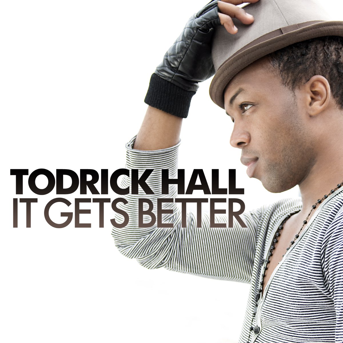 Everything gets better. Todrick Hall. Todrick Hall album. Better певец. Todrick Hall Wig.