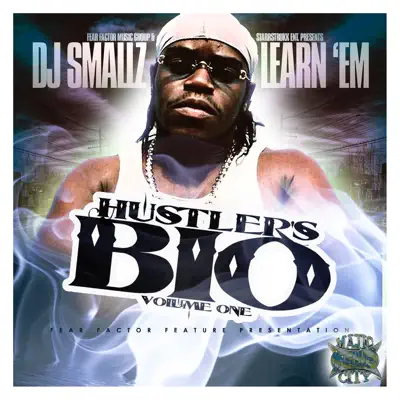 Hustler's Bio, Vol. 1 - DJ Smallz Hustler's Bio, Vol. 1 - DJ Smallz