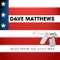 Atlanta - Dave Matthews lyrics