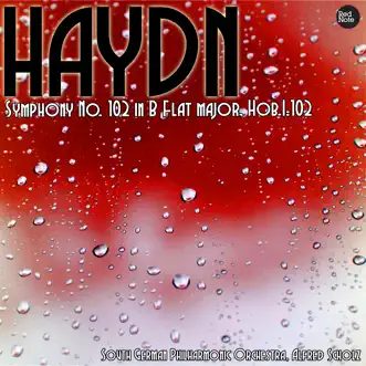 Haydn: Symphony No. 102 in B Flat major, Hob.I:102 by South German Philharmonic Orchestra & Alfred Scholz album reviews, ratings, credits