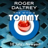 Roger Daltrey Performs The Who's Tommy (10 July 2011 Newport, UK) [Live]