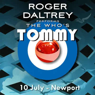 Roger Daltrey Performs The Who's Tommy (10 July 2011 Newport, UK) [Live] - Roger Daltrey