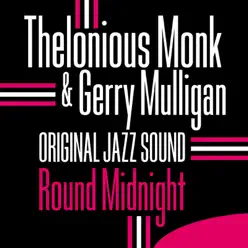 Original Jazz Sound: Round Midnight - Thelonious Monk