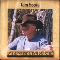 Renegades & Rebels - Tom Scott Renegades & Rebels - Tom Scott