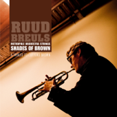 Shades of Brown - A Tribute to Clifford Brown - Ruud Breuls & Metropole Orchestra Strings