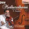 Madhuradhwani – Classical Carnatic Violin album lyrics, reviews, download