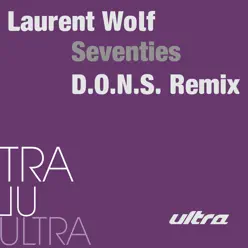 Seventies (D.O.N.S. Remix) - Single - Laurent Wolf Seventies (D.O.N.S. Remix) - Single - Laurent Wolf