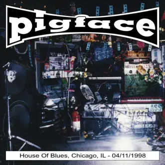 House of Blues, Chicago, IL 04-11-1998 by Pigface album reviews, ratings, credits