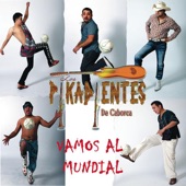 Los Pikadientes De Caborca - Vamos Al Mundial (Album Version)