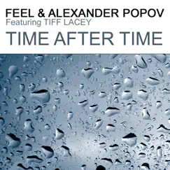 Time After Time (Part 1) by Feel, Alexander Popov & Tiff Lacey album reviews, ratings, credits