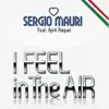 Stream & download I Feel In The Air (Radio Edit) [feat April Raquel]