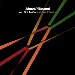 You Got to Go (feat. Zoë Johnston) [Remixes] - EP - Above & Beyond