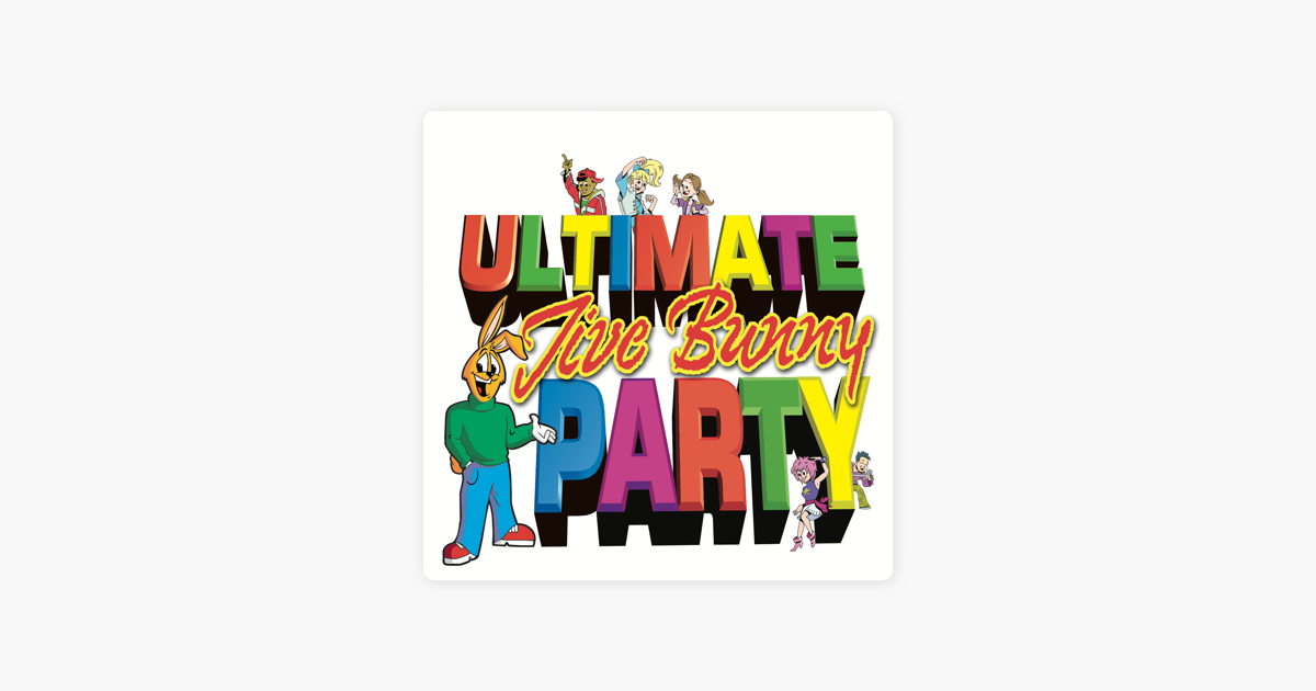 Ultimate Jive Bunny Party Von Jive Bunny The Mastermixers Bei Apple Music ultimate jive bunny party von jive bunny the mastermixers bei apple music