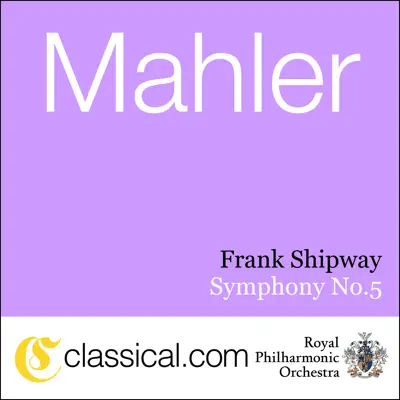 Gustav Mahler, Symphony No. 5 In C Sharp Minor (Death In Venice) - Royal Philharmonic Orchestra