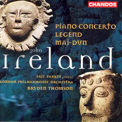 Ireland: Piano Concerto / Legend / Mai-Dun - London Philharmonic Orchestra