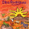 Elba Rodriguez - El Gallito Madrugador