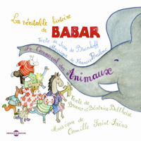 Bruno Belthoise - La vritable histoire de Babar - Le arnaval des animaux artwork