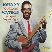 Johnny "Guitar" Watson - Gangster of Love