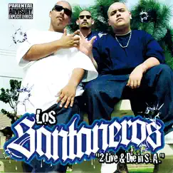 2 Live & Die in S.A. by Los Santaneros album reviews, ratings, credits