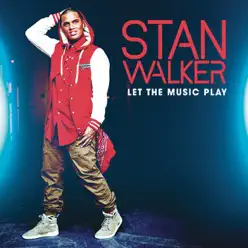 Let the Music Play - Stan Walker