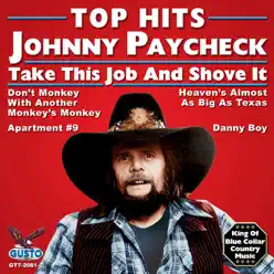 Top Hits: Johnny Paycheck - Take This Job and Shove It - EP - Johnny Paycheck