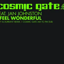 I Feel Wonderful - Cosmic Gate