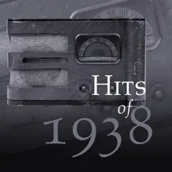 Hits of 1938 - The Starlite Orchestra & Singers Hits of 1938 - The Starlite Orchestra & Singers