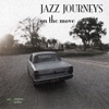 Jazz Journeys - On The Move