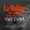 Stream & download Smetana : Ma patrie, Suite symphonique No. 2 : ''La Moldau'' (Má Vlast) [My Country] - EP