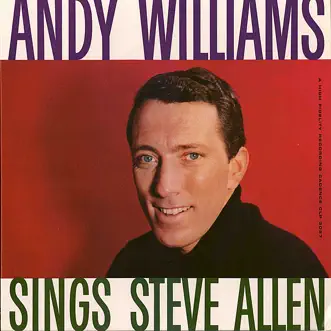 Andy Williams Sings Steve Allen by Andy Williams album reviews, ratings, credits