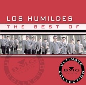The Best of - Ultimate Collection: Los Humildes