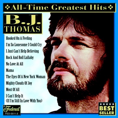 All-Time Greatest Hits (Re-Recorded Versions) - B. J. Thomas