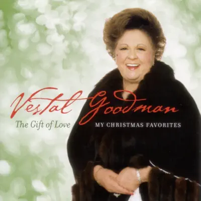 The Gift of Love - My Christmas Favorites - Vestal Goodman The Gift of Love - My Christmas Favorites - Vestal Goodman