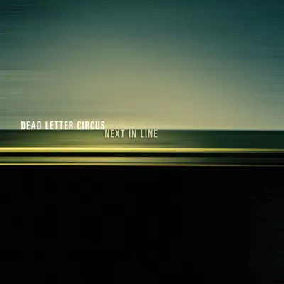 Next In Line - EP - Dead Letter Circus
