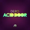 Acid Door (Dero Animal Night Mix) song lyrics