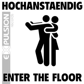 Enter the Floor (Radio Edit) by Hochanstaendig song reviws