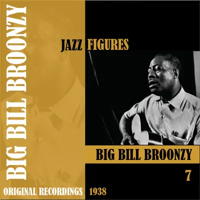 Jazz Figures / Big Bill Broonzy, Volume 7 (1938) - Big Bill Broonzy
