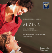 Händel: Alcina - Anja Harteros, Bavarian State Orchestra, Ivor Bolton & Vesselina Kasarova