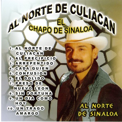 Al Norte de Culiacán - El Chapo De Sinaloa