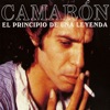 Camarón: El Principio De Una Leyenda