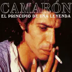 Camarón: El Principio De Una Leyenda - Camarón de La Isla Camarón: El Principio De Una Leyenda - Camarón de La Isla