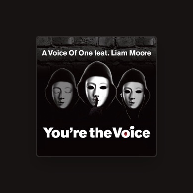 A VOICE OF ONE FT LIAM MOORE