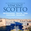 Les plus belles chansons de Vincent Scotto - EP