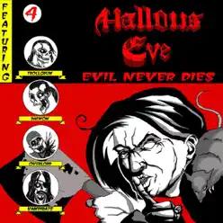 Evil Never Dies - Hallows Eve Evil Never Dies - Hallows Eve